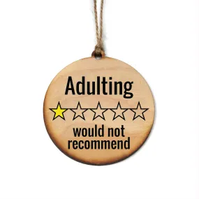 Adulting Would Not Recommend Christmas Ornaments - Holiday