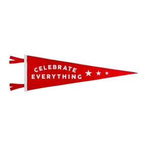 Celebrate Everything Pennant